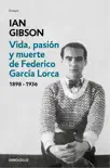 Vida, pasión y muerte de Federico García Lorca sinopsis y comentarios