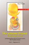 German Reader, Level 1 - Beginners (A1): Der seltsame Freund sinopsis y comentarios