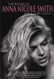 The Killing Of Anna Nicole Smith synopsis, comments