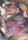 Expedition Cooking with the Enoch Royal Knights Volume 3 synopsis, comments