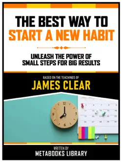 the best way to start a new habit - based on the teachings of james clear imagen de la portada del libro