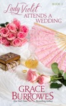 Lady Violet Attends a Wedding book summary, reviews and download