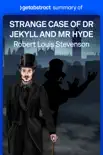 Summary of Strange Case of Dr Jekyll and Mr Hyde by Robert Stevenson synopsis, comments