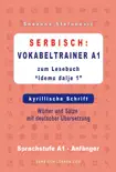 Serbisch: Vokabeltrainer A1 zum Buch “Idemo dalje 1” - kyrillische Schrift sinopsis y comentarios