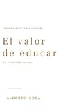 El Valor de Educar, de Fernando Savater. Resumen Para Gente Ocupada synopsis, comments