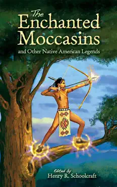 the enchanted moccasins and other native american legends imagen de la portada del libro