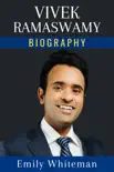 Vivek Ramaswamy Biography sinopsis y comentarios