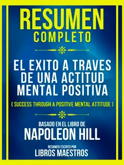 resumen completo - el exito a traves de una actitud mental positiva (success through a positive mental attitude) - baseado no livro de napoleon hill imagen de la portada del libro