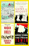 Barbara W. Tuchman Collection 4 Book: The Guns of August, A Distant Mirror, The Proud Tower, The March of Folly. sinopsis y comentarios