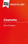 Charlotte di David Foenkinos (Analisi del libro) sinopsis y comentarios
