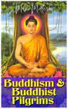 Buddhism and Buddhist Pilgrims By Max Muller synopsis, comments