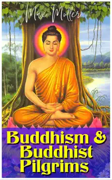 buddhism and buddhist pilgrims by max muller book cover image