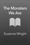 The Monsters We Are sinopsis y comentarios