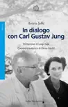 In dialogo con Carl Gustav Jung synopsis, comments