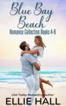 Blue Bay Beach Romance Collection Box Set Books 4-6 synopsis, comments