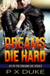 Dreams Die Hard synopsis, comments