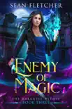 Enemy of Magic synopsis, comments