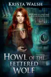 Howl of the Fettered Wolf synopsis, comments