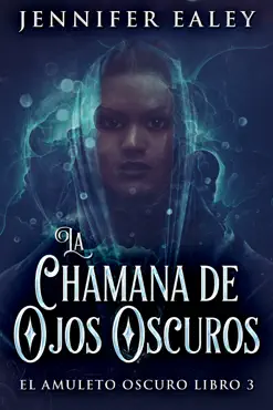 la chamana de ojos oscuros book cover image