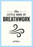 The Little Book of Breathwork sinopsis y comentarios