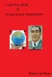 Cold War, KGB & Soviet Social Imperialism sinopsis y comentarios