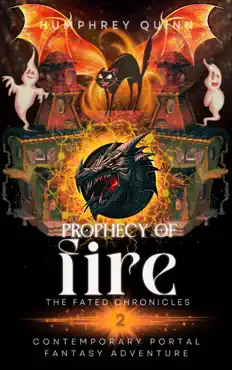prophecy of fire (contemporary portal fantasy adventure) book cover image