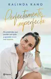Perfectamente imperfecta synopsis, comments