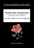 ZUSAMMENFASSUNG - The ONE Thing / Die EINE Sache: Die verblüffend einfache Wahrheit hinter außergewöhnlichen Ergebnissen von Gary Keller und Jay Papasan sinopsis y comentarios