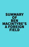Summary of Ben Macintyre's A Foreign Field sinopsis y comentarios