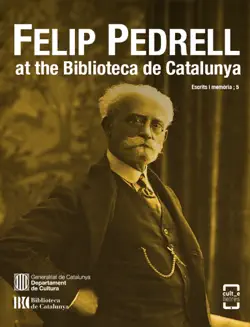 felip pedrell at the biblioteca de catalunya imagen de la portada del libro