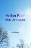 Mother Earth What a Life You've Had! sinopsis y comentarios