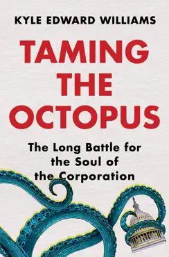 taming the octopus: the long battle for the soul of the corporation imagen de la portada del libro