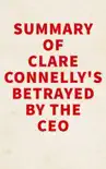 Summary of Clare Connelly's Betrayed by the CEO sinopsis y comentarios