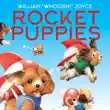 Rocket Puppies synopsis, comments