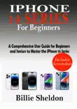 IPhone 14 Series For Beginners synopsis, comments