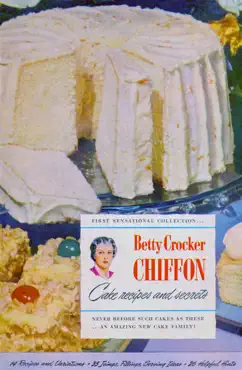 betty crocker chiffon cake recipes and secrets book cover image