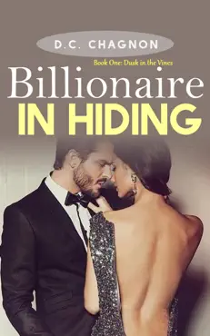 billionaire in hiding, book one: dusk in the vines imagen de la portada del libro