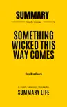Something Wicked This Way Comes by Ray Bradbury - Summary and Analysis sinopsis y comentarios