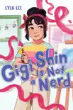 Gigi Shin Is Not a Nerd synopsis, comments