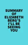 Summary of Elizabeth Berg's I'll Be Seeing You sinopsis y comentarios