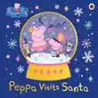 Peppa Pig: Peppa Visits Santa sinopsis y comentarios