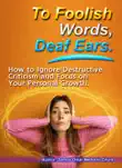 To Foolish Words, Deaf Ears. synopsis, comments