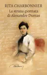 La strana giornata di Alexandre Dumas sinopsis y comentarios