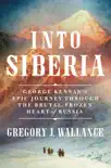 Into Siberia synopsis, comments