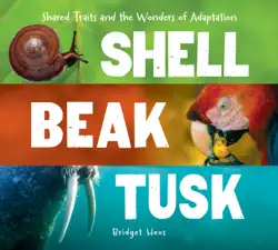 shell, beak, tusk book cover image