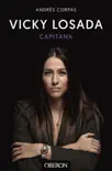Vicky Losada, capitana synopsis, comments
