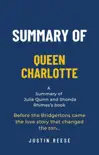 Summary of Queen Charlotte by Julia Quinn and Shonda Rhimes: Before the Bridgertons Came the Love Story That Changed the Ton… sinopsis y comentarios