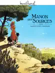 Marcel Pagnol en BD : Manon des sources - Tome 1 sinopsis y comentarios