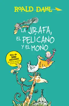 la jirafa, el pelícano y el mono (colección alfaguara clásicos) book cover image