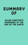 Summary of Julian Sancton's Madhouse at the End of the Earth sinopsis y comentarios